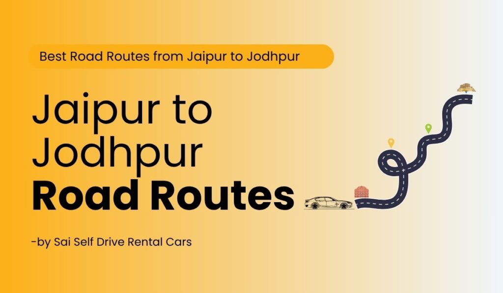 Best Road Routes from Jaipur to Jodhpur